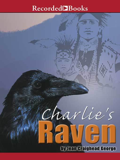 Title details for Charlie's Raven by Jean Craighead George - Available